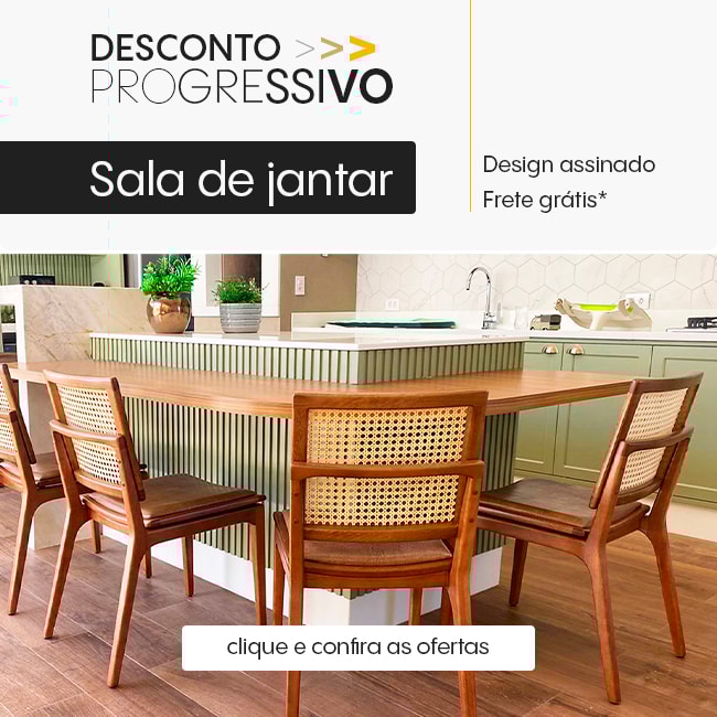 Desconto progressivo em móveis para sala de jantar - Móveis Gruber